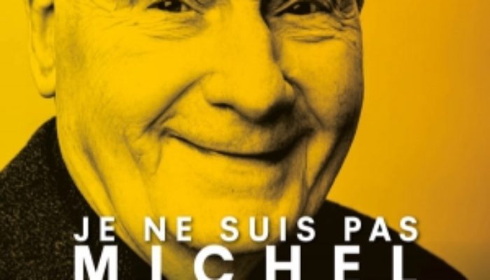 JE NE SUIS PAS MICHEL BOUQUET , au THEÂTRE DE POCHE – MONTPARNASSE